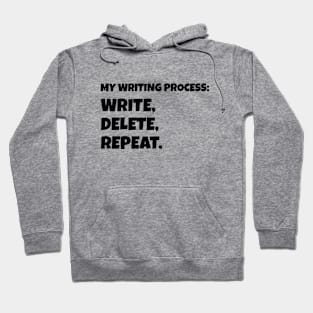 My Writing Process: Write, Delete, Repeat Hoodie